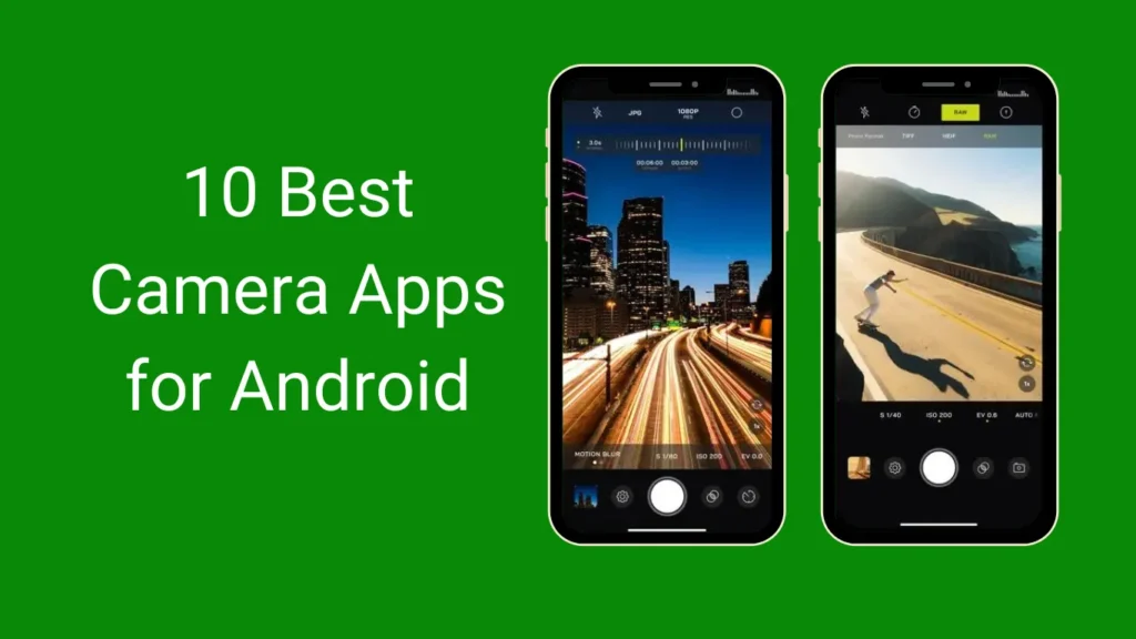 10 Best Camera Apps for Android