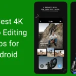 10 Best 4K Video Editing Apps for Android