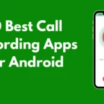 10 Best Call Recording Apps for Android