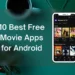 10 Best Free Movie Apps for Android