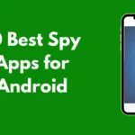 10 Best Spy Apps for Android